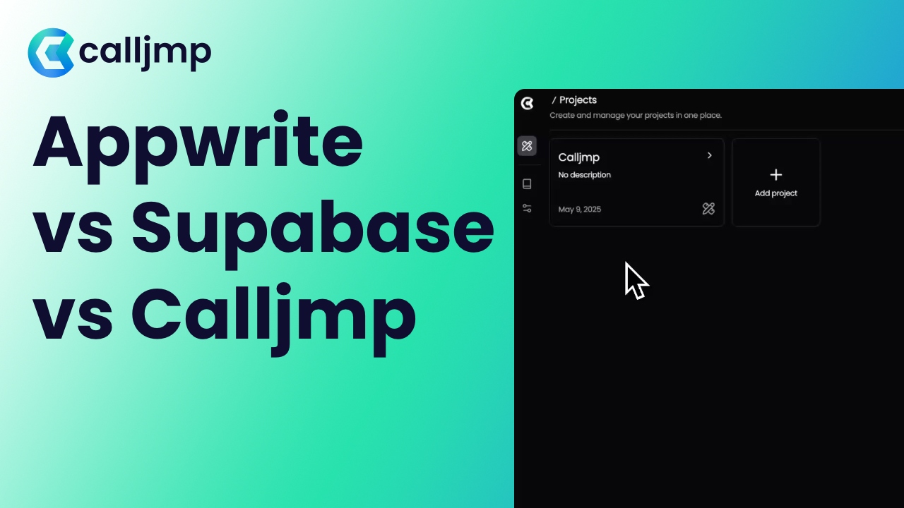 Appwrite vs. Supabase vs. Calljmp: MBaaS Comparison 2025