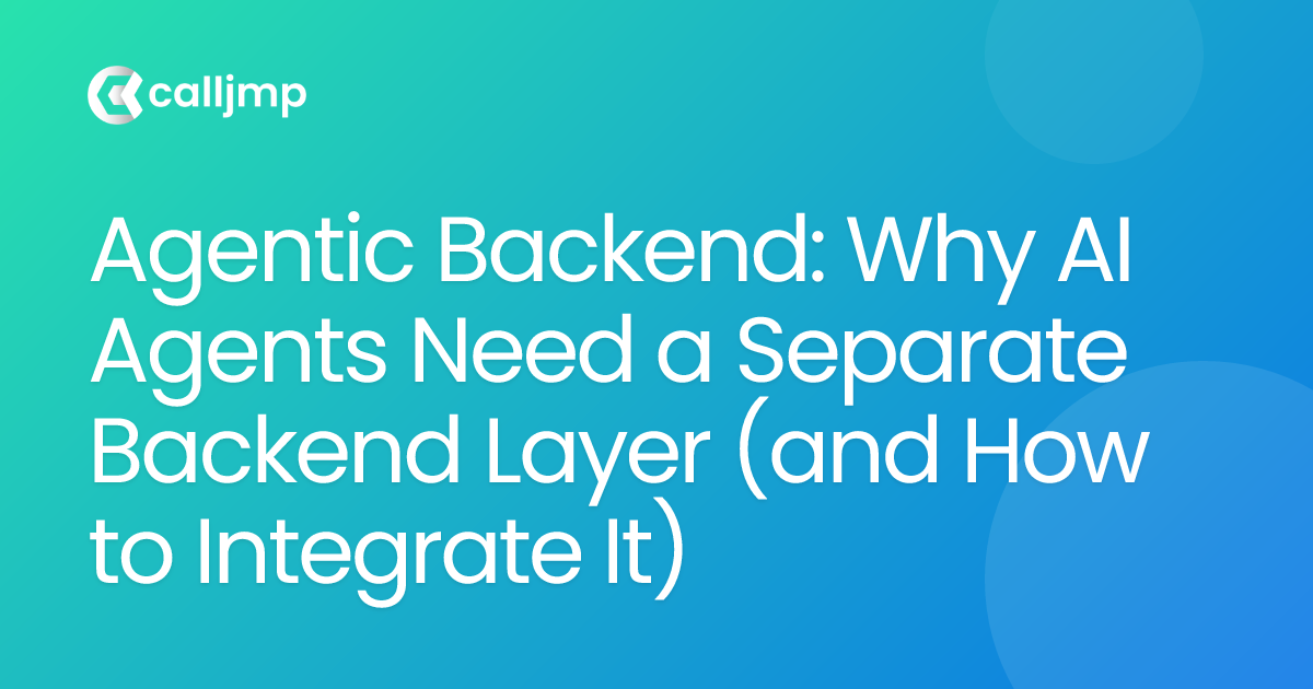 Agentic Backend: Why AI Agents Need a Separate Backend Layer (and How to Integrate It)