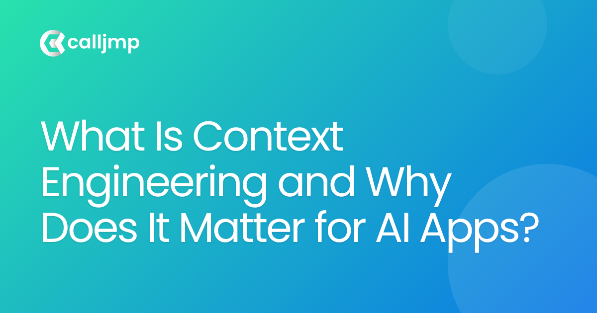 What Is Context Engineering and Why Does It Matter for AI Apps?