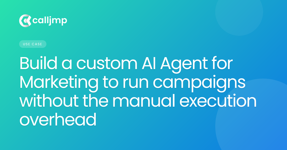 Build a custom AI Agent for Marketing to run campaigns without the manual execution overhead