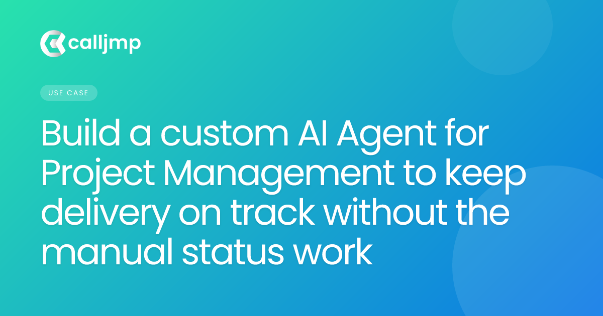 Build a custom AI Agent for Project Management to keep delivery on track without the manual status work