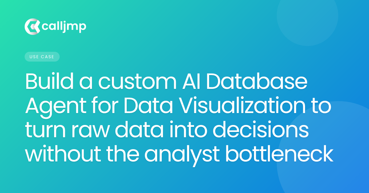 Build a custom AI Database Agent for Data Visualization to turn raw data into decisions without the analyst bottleneck